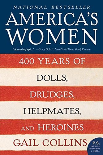 Gail Collins/America's Women@400 Years Of Dolls,Drudges,Helpmates,And Heroi