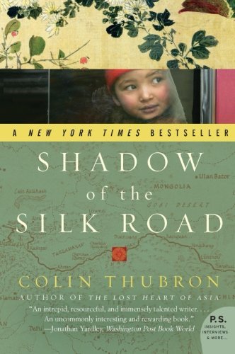 Colin Thubron/Shadow of the Silk Road