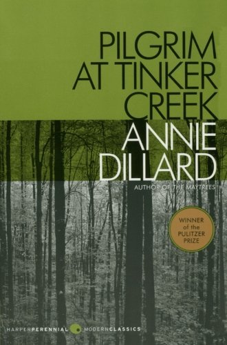 Annie Dillard/Pilgrim at Tinker Creek