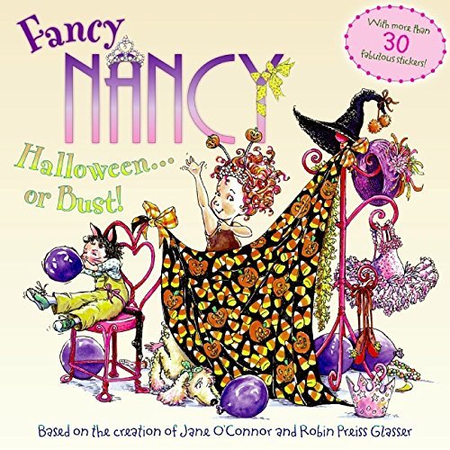 Jane O'Connor/Fancy Nancy@ Halloween...or Bust! [With 30+ Stickers and Cut-O