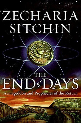 Zecharia Sitchin/End Of Days,The@Armageddon And Prophecies Of The Return