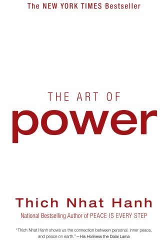 Thich Nhat Hanh/The Art of Power