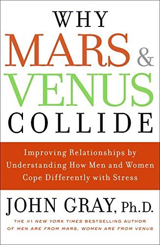 John Gray/Why Mars & Venus Collide@Improving Relationships By Understan