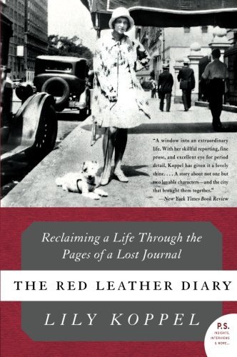 Lily Koppel/The Red Leather Diary@ Reclaiming a Life Through the Pages of a Lost Jou