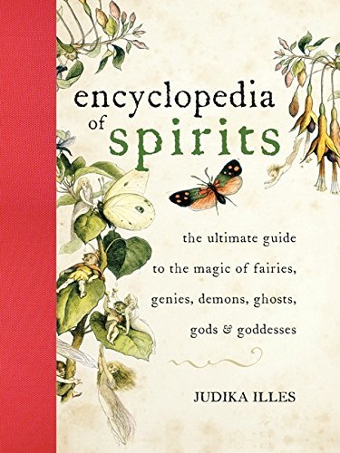 Judika Illes The Encyclopedia Of Spirits The Ultimate Guide To The Magic Of Fairies Genie 