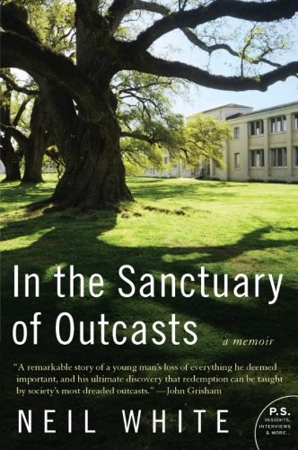 Neil White/In the Sanctuary of Outcasts