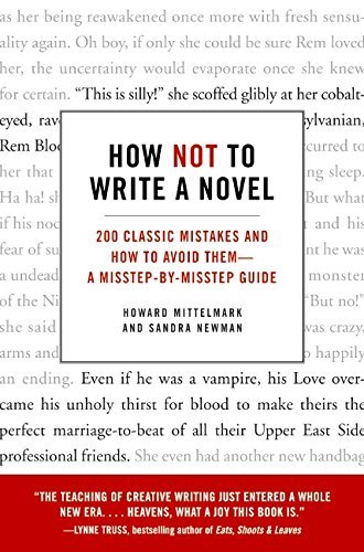 Howard Mittelmark/How Not to Write a Novel@200 Classic Mistakes and How to Avoid Them--A Mis
