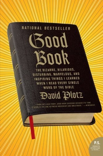 David Plotz/Good Book@The Bizarre,Hilarious,Disturbing,Marvelous,An
