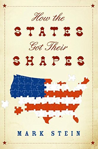 Mark Stein/How the States Got Their Shapes