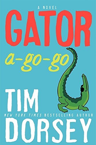 Tim Dorsey/Gator A-Go-Go