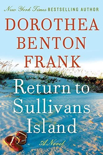 Dorothea Benton Frank/Return To Sullivans Island