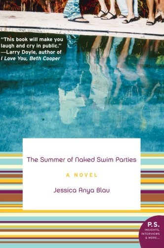Jessica Anya Blau/The Summer of Naked Swim Parties