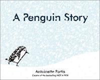 Antoinette Portis A Penguin Story 