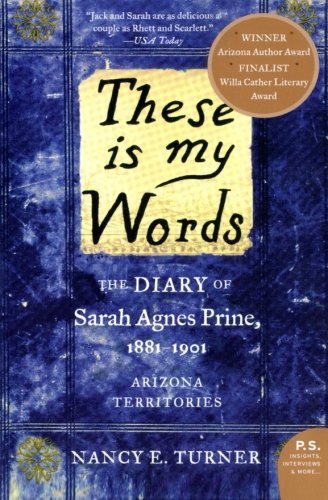 Nancy Turner/These Is My Words@ The Diary of Sarah Agnes Prine, 1881-1901: Arizon