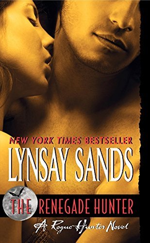 Lynsay Sands/The Renegade Hunter@A Rogue Hunter Novel