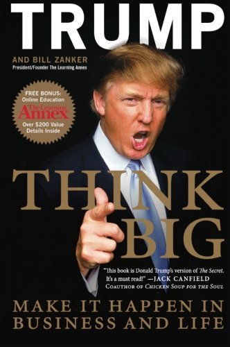 Donald J. Trump/Think Big@ Make It Happen in Business and Life