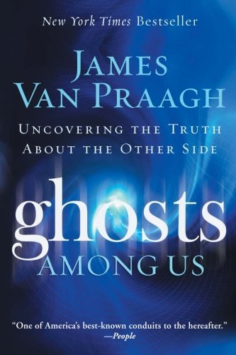 James Van Praagh/Ghosts Among Us@Reprint