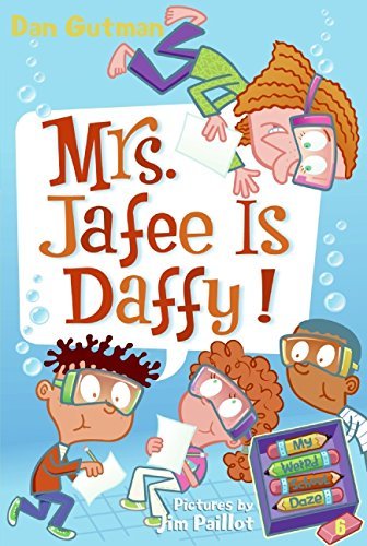 Dan Gutman/My Weird School Daze #6@ Mrs. Jafee Is Daffy!