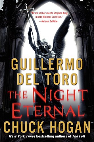 Toro,Guillermo del/ Hogan,Chuck/The Night Eternal