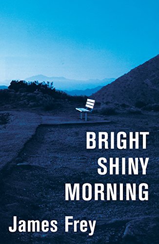 James Frey/Bright Shiny Morning