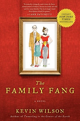 Kevin Wilson/The Family Fang