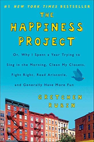 Gretchen Rubin/The Happiness Project@ Or, Why I Spent a Year Trying to Sing in the Morn