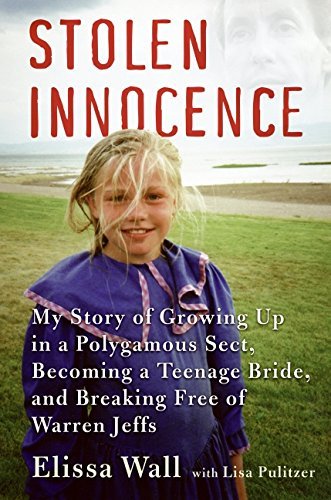 Elissa Wall/Stolen Innocence@My Story Of Growing Up In A Poly