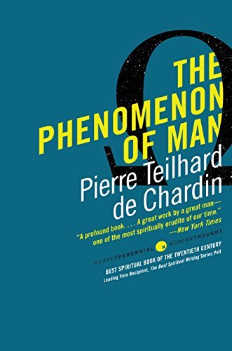 Pierre Teilhard de Chardin/The Phenomenon of Man