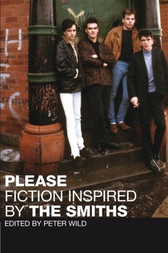 Peter Wild/Please@ Fiction Inspired by the Smiths