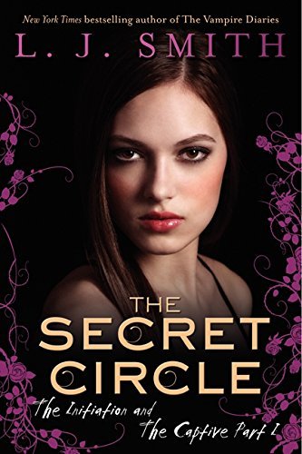 L. J. Smith/The Secret Circle@ The Initiation and the Captive Part I
