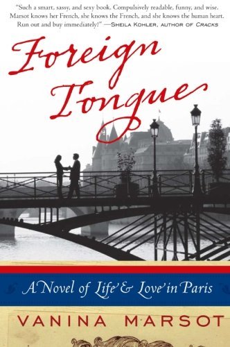 Vanina Marsot/Foreign Tongue@A Novel Of Life And Love In Paris