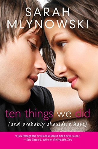 Sarah Mlynowski/Ten Things We Did (And Probably Shouldn'T Have)