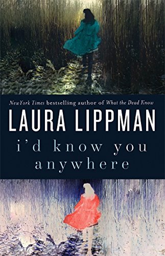 Laura Lippman/I'D Know You Anywhere