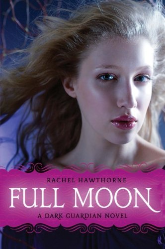 Rachel Hawthorne/Dark Guardian #2@ Full Moon