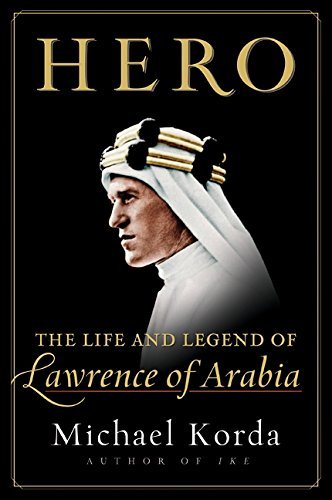 Michael Korda/Hero@The Life And Legend Of Lawrence Of Arabia