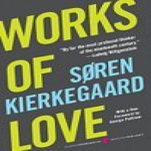 Soren Kierkegaard/Works of Love