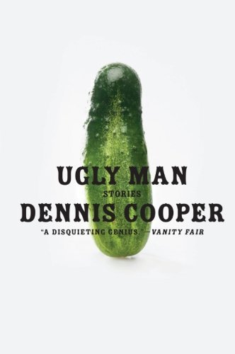 Dennis Cooper/Ugly Man@ Stories