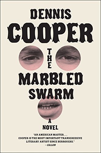 Dennis Cooper/Marbled Swarm,The