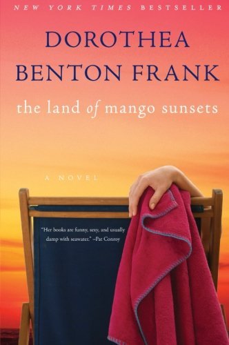 Dorothea Benton Frank/The Land of Mango Sunsets