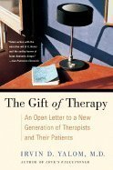 Irvin D. Yalom Gift Of Therapy The An Open Letter To A New Generation Of Therapists 