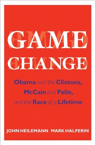 John Heilemann/Game Change@Obama And The Clintons,Mccain And Palin,And The