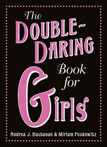Andrea J. Buchanan/The Double-Daring Book for Girls