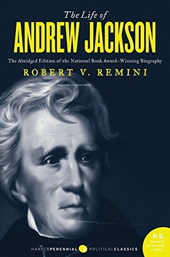 Robert Vincent Remini/The Life of Andrew Jackson