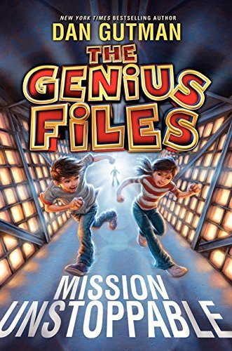 Dan Gutman/The Genius Files@ Mission Unstoppable