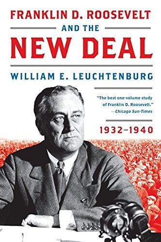 William E. Leuchtenburg/Franklin D. Roosevelt and the New Deal