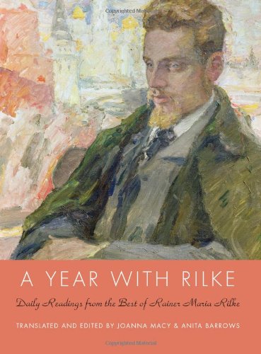 Anita Barrows A Year With Rilke Daily Readings From The Best Of Rainer Maria Rilk 