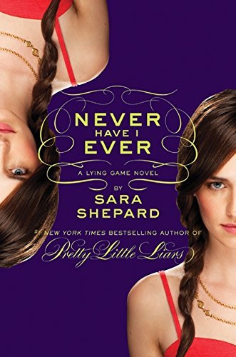 Sara Shepard/Never Have I Ever