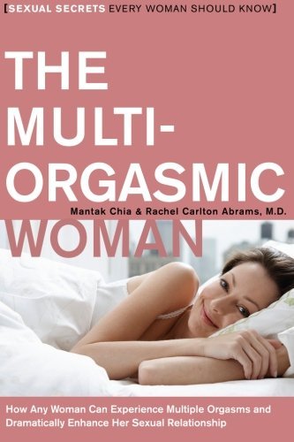 Mantak Chia/The Multi-Orgasmic Woman@ Sexual Secrets Every Woman Should Know
