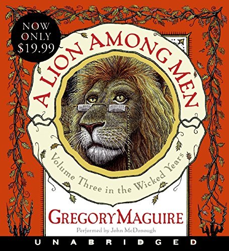 Gregory Maguire/A Lion Among Men Low Price CD@ Volume Three in the Wicked Years