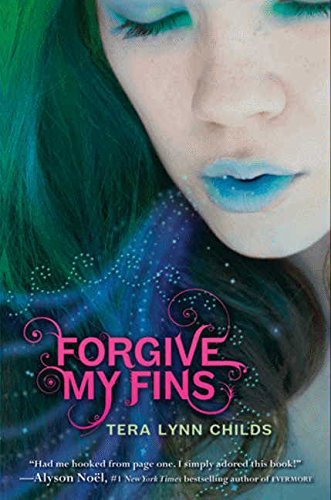 Tera Lynn Childs/Forgive My Fins